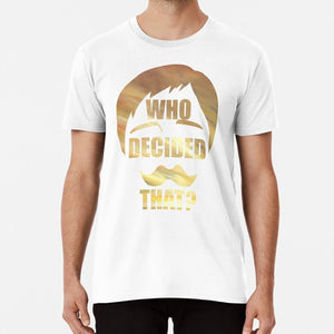 Seven Deadly Sins T-shirt : Who Decided That